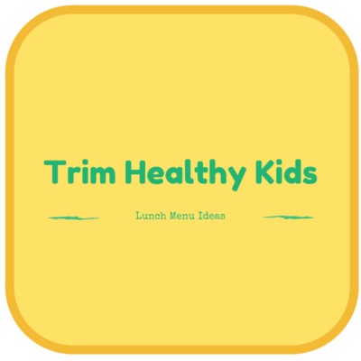 Trim Healthy Kid Menu Ideas for Lunch