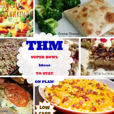 THM SUPER BOWL Ideas to Stay ON PLAN!