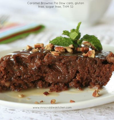 Caramel Brownie Pie (low carb, gluten free, sugar free, THM S)