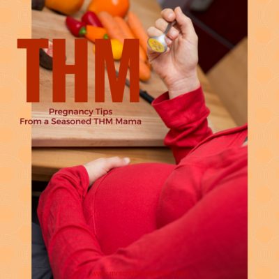 THM Pregnancy Tips