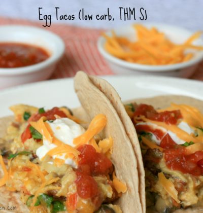 Eggs Tacos- a great protein, THM S breakfast.