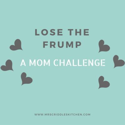 Lose The Frump-A Mom Challenge