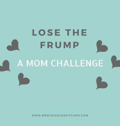 Lose the Frump- A Mom Challenge